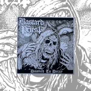 Bastard Priest - Doomed To Decay - Ep