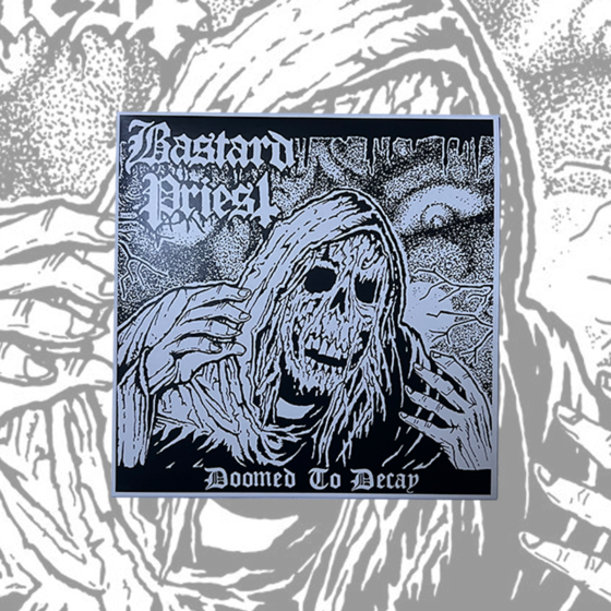 Bastard Priest - Doomed To Decay - Ep