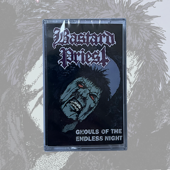 Bastard Priest - Ghouls Of The Endless Night - Tape