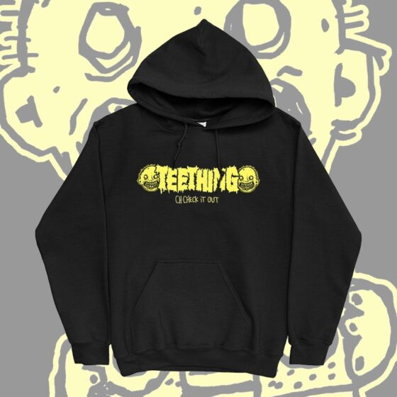 Teething - Check it out - hoodie