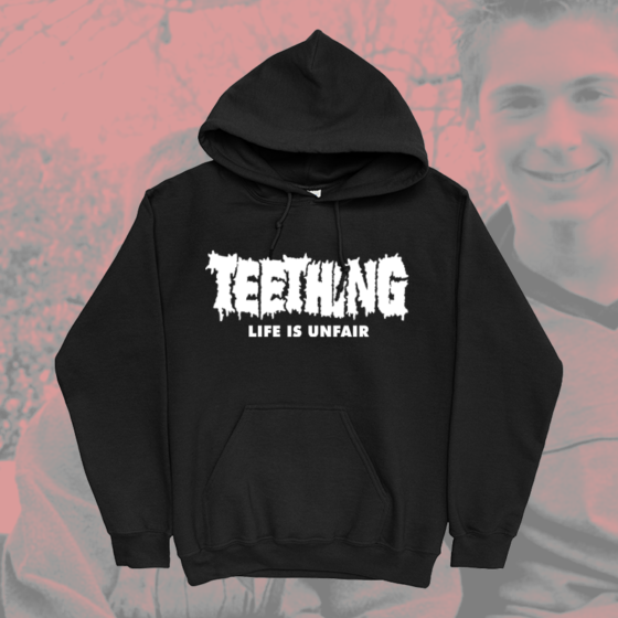 Teething - Life is unfair - hoodie