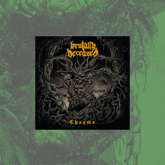Brutally Deceased - Chasms 12'' LP