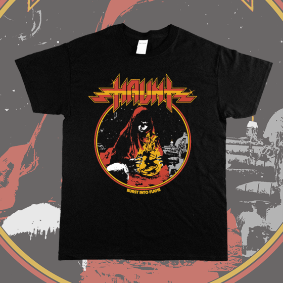 Haunt – Burst Into Flame shirt Haunt - Burst Into Flame shirt