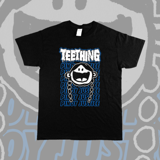 Teething - Pinoy Justice shirt